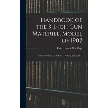Handbook of the 3-inch gun Mat矇riel, Model of 1902