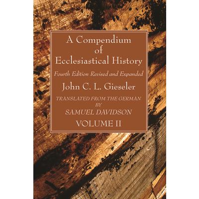A Compendium of Ecclesiastical History, Volume 2
