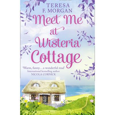 Meet Me at Wisteria Cottage