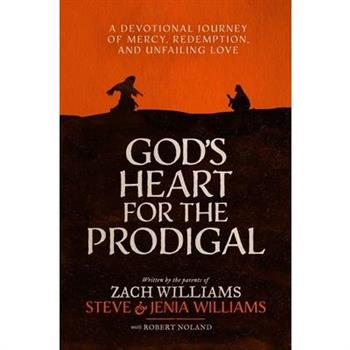 God's Heart for the Prodigal
