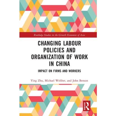 Changing Labour Policies and Organization of Work in China