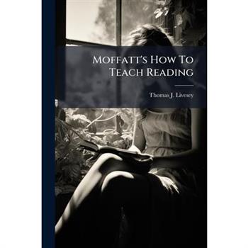 Moffatt's How To Teach Reading