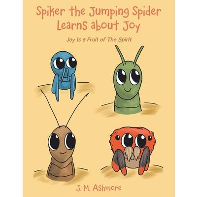 Spiker the Jumping Spider Learns About Joy