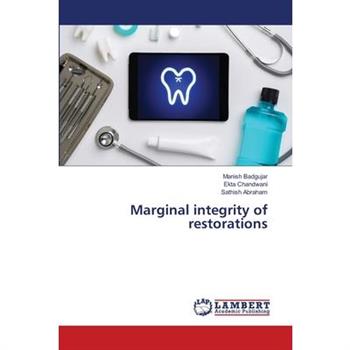 Marginal integrity of restorations