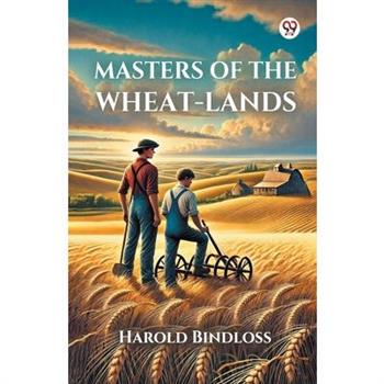 Masters Of The Wheat-Lands