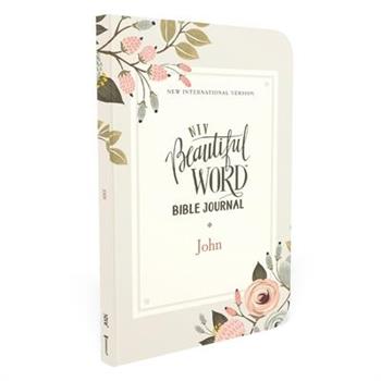 Niv, Beautiful Word Bible Journal, John, Paperback, Comfort Print