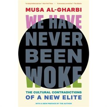 We Have Never Been Woke