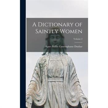 A Dictionary of Saintly Women; Volume 2