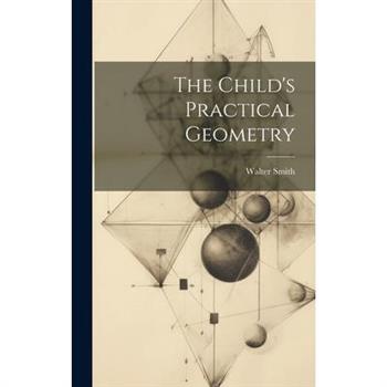 The Child’s Practical Geometry