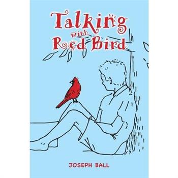 Talking with Red Bird
