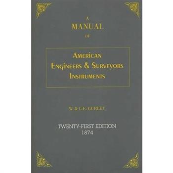 A Manual of American Engineer’s and Surveyor’s Instruments, 21st Edition