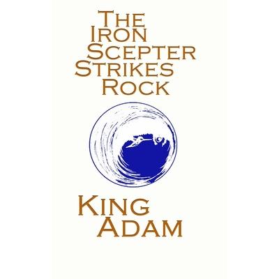 The Iron Scepter Strikes Rock