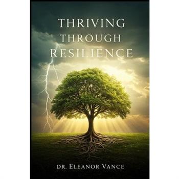 Thriving Through Resilience
