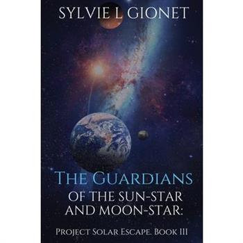 The Guardians of Sun-Star and Moon-Star