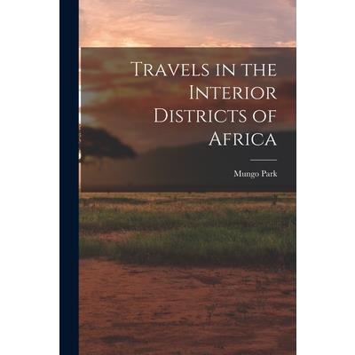 Travels in the Interior Districts of Africa