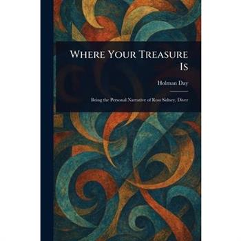 Where Your Treasure Is