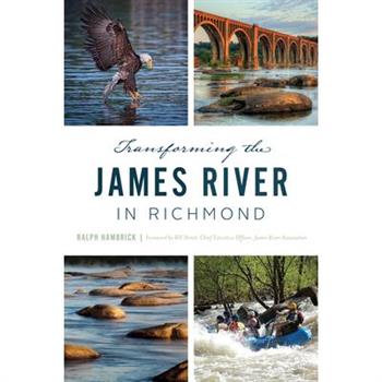 Transforming the James River in Richmond