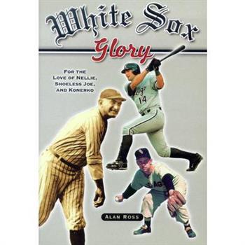 White Sox Glory