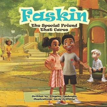 Faskin The Special Friend That Cares