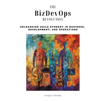 The BizDevOps Revolution