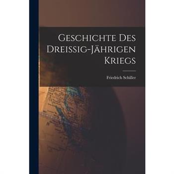 Geschichte des Dreissig-J瓣hrigen Kriegs