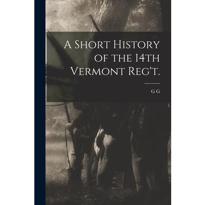A Short History of the 14th Vermont Reg't.