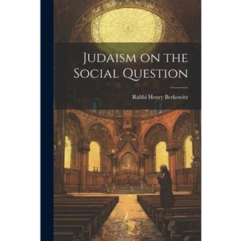Judaism on the Social Question