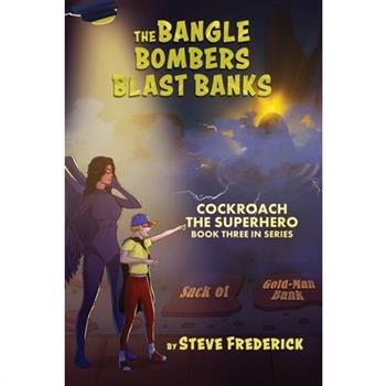 The Bangle Bombers Blast Banks