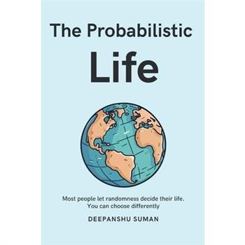 The Probabilistic Life