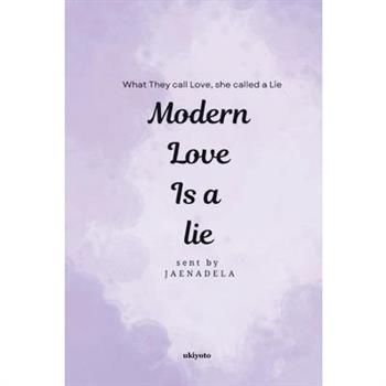 Modern Love is a Lie
