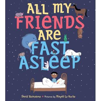 All My Friends Are Fast Asleep