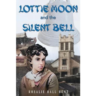 Lottie Moon and the Silent Bell
