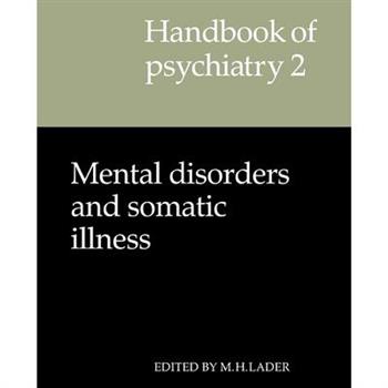 Handbook of Psychiatry: Volume 2, Mental Disorders and Somatic Illness