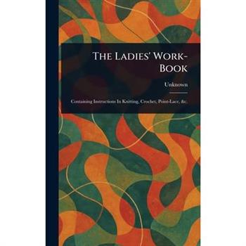 The Ladies' Work-Book