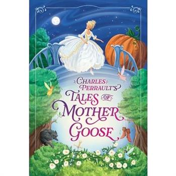 Charles Perrault's Tales of Mother Goose