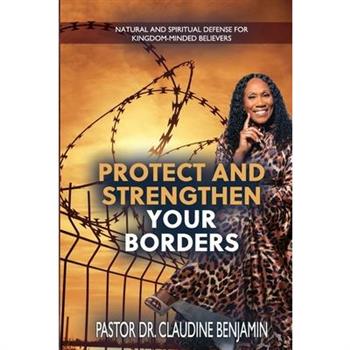 Protect and Strengthen Your Borders