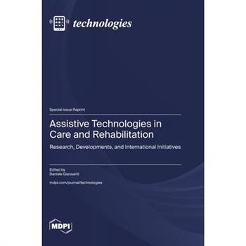Assistive Technologies in Care and Rehabilitation