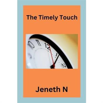 The Timely Touch