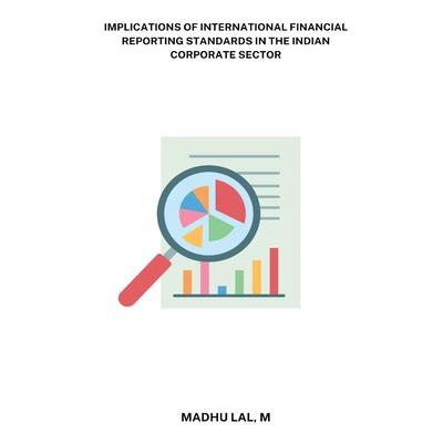 Implications of international financial reporting standards in the Indian corporate sector