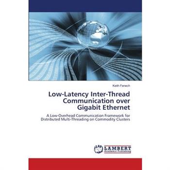 Low-Latency Inter-Thread Communication over Gigabit Ethernet