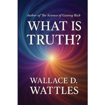 What is Truth?