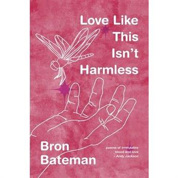 Love Like This Isn't Harmless