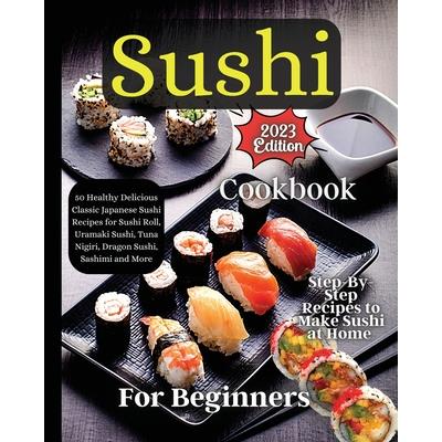 Sushi Cookbook For Beginners