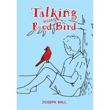 Talking with Red Bird