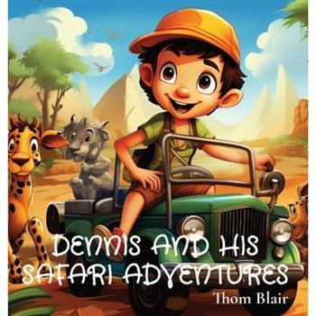 Dennis and His Safari Adventures