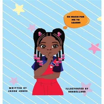 So Much For Me To Learn