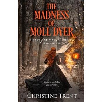 The Madness of Moll Dyer