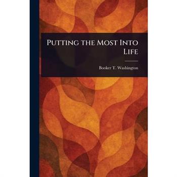 Putting the Most Into Life
