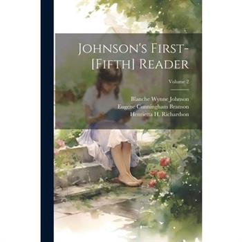 Johnson's First-[Fifth] Reader; Volume 2