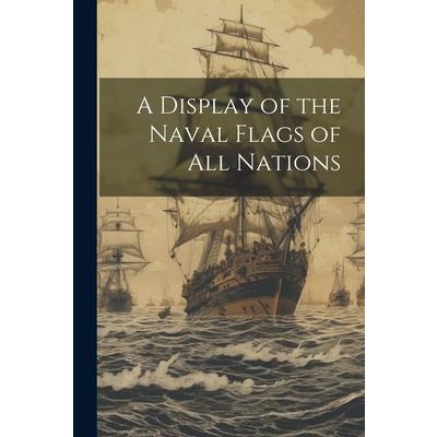A Display of the Naval Flags of all Nations